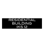 
RESIDENTIAL 
BUILDING IKS 12